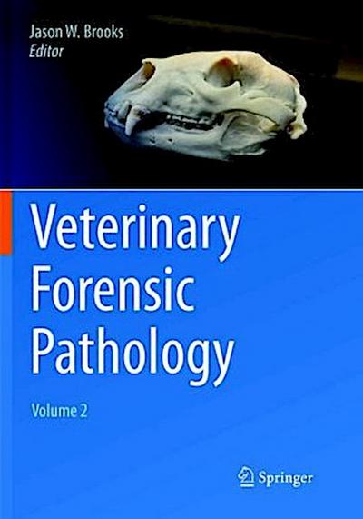 Veterinary Forensic Pathology, Volume 2
