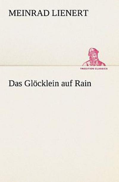 Das Glöcklein auf Rain