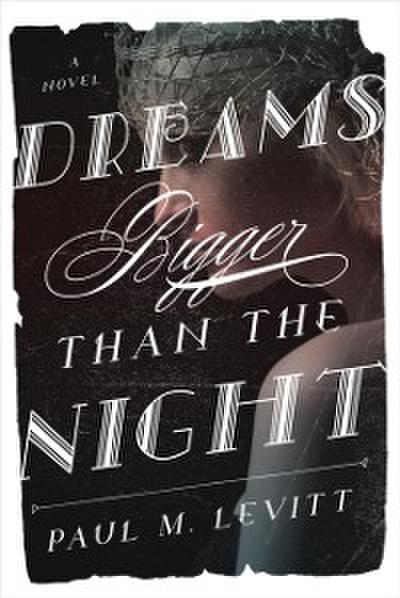 Dreams Bigger Than the Night