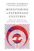 Ministering in Patronage Cultures