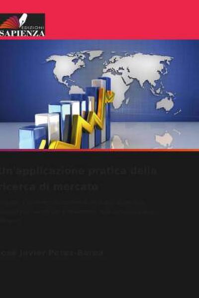 Un’applicazione pratica della ricerca di mercato