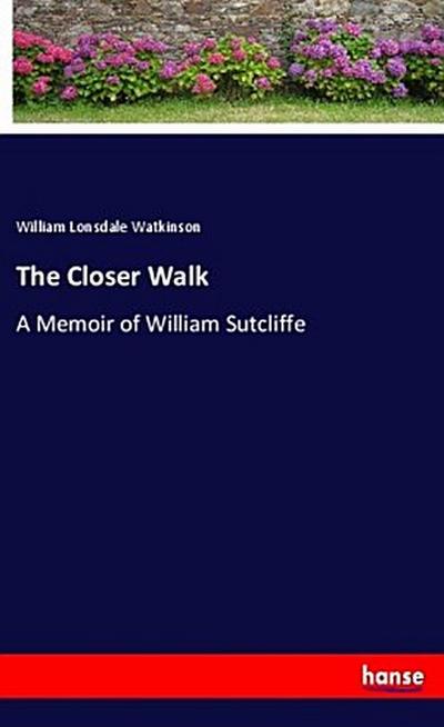 The Closer Walk
