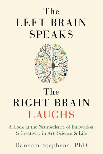 Left Brain Speaks, the Right Brain Laughs