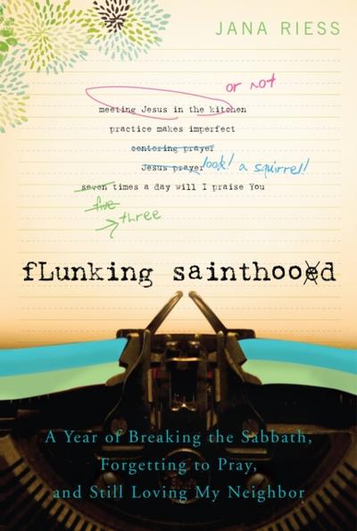 Flunking Sainthood