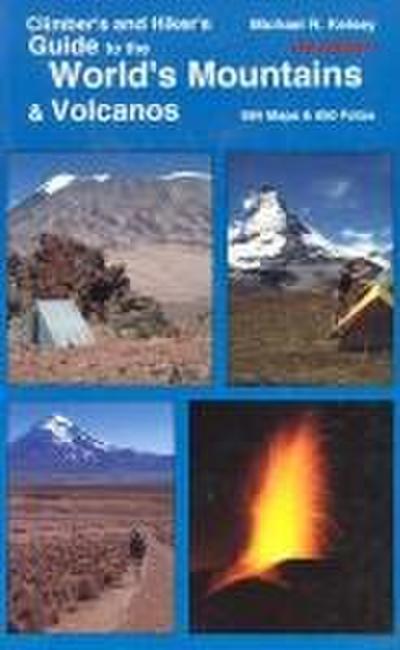 Climber’s and Hiker’s Guide to the World’s Mountains & Volcanos