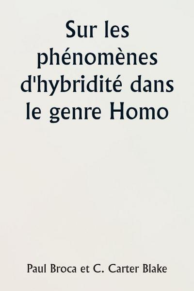 Sur les phénomènes d’hybridité dans le genre Homo