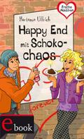 Freche Mädchen – freche Bücher!: Happy End mit Schokochaos