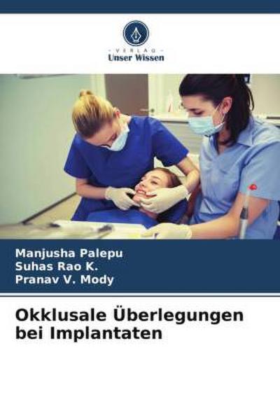 Okklusale Überlegungen bei Implantaten