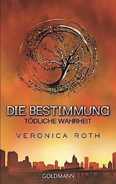 Die Bestimmung 02 - Tödliche Wahrheit