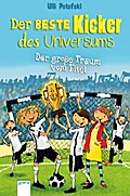 Der beste Kicker des Universums. Der große Traum vom Titel