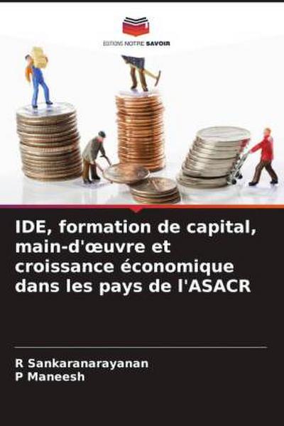 IDE, formation de capital, main-d’¿uvre et croissance économique dans les pays de l’ASACR