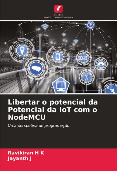 Libertar o potencial da Potencial da IoT com o NodeMCU