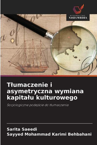 T¿umaczenie i asymetryczna wymiana kapita¿u kulturowego