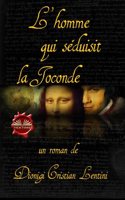L’Homme Qui Séduisit La Joconde