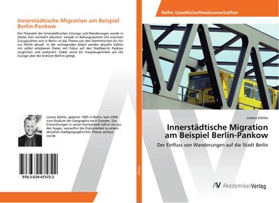 Innerstädtische Migration am Beispiel Berlin-Pankow - Lorenz Köhler