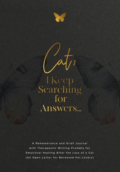 Cat, I Keep Searching for Answers...