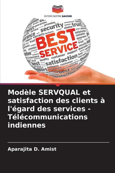 Modèle SERVQUAL et satisfaction des clients à l’égard des services - Télécommunications indiennes