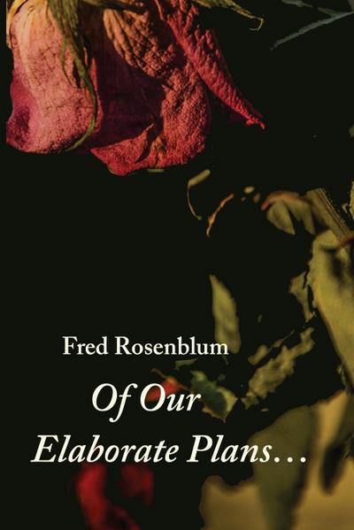 Of Our Elaborate Plans...