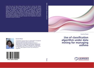 Use of classification algorithm under data mining for managing asthma