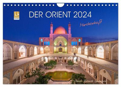 Der Orient - Märchenhaft (Wandkalender 2024 DIN A4 quer), CALVENDO Monatskalender