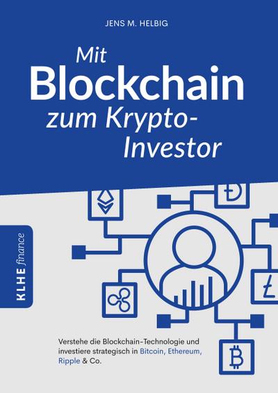 Helbig, J: Mit Blockchain zum Krypto-Investor