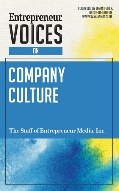 Entrepreneur Voices on Company Culture