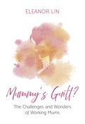 Mummy’s Guilt?