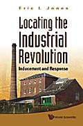 Locating The Industrial Revolution: Inducement And Response