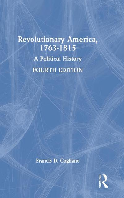 Revolutionary America, 1763-1815