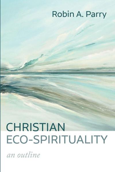 Christian Eco-Spirituality