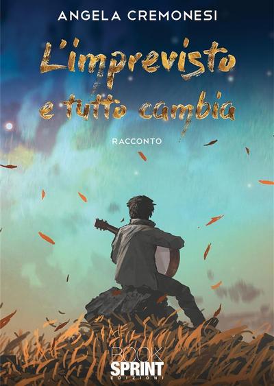 L’imprevisto e tutto cambia