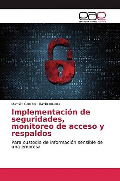Implementación de seguridades, monitoreo de acceso y respaldos