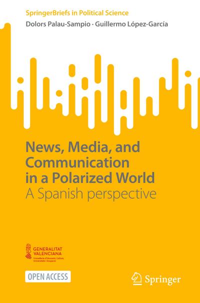 News, Media, and Communication in a Polarized World