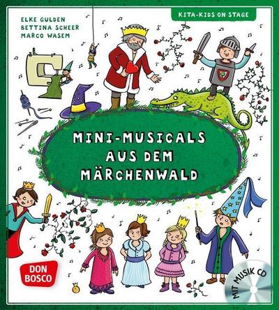 Mini-Musicals aus dem Märchenwald, m. Audio-CD, m. 1 Beilage
