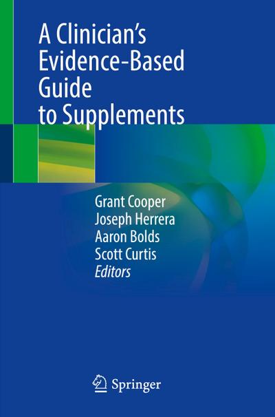 A Clinician’s Evidence-Based Guide to Supplements