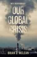 Our Global Crisis