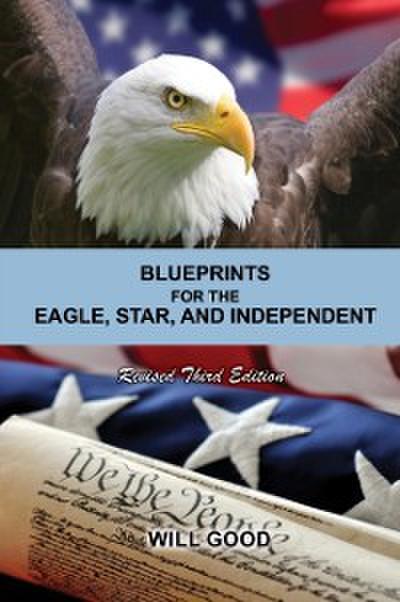 BLUEPRINTS FOR THE EAGLE, STAR, AND INDEPENDENT