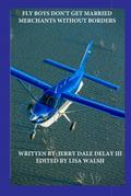 Fly Boys Don’t Get Married
