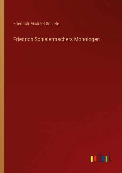 Friedrich Schleiermachers Monologen