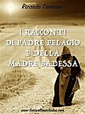 I racconti di Padre Pelagio e della Madre Badessa