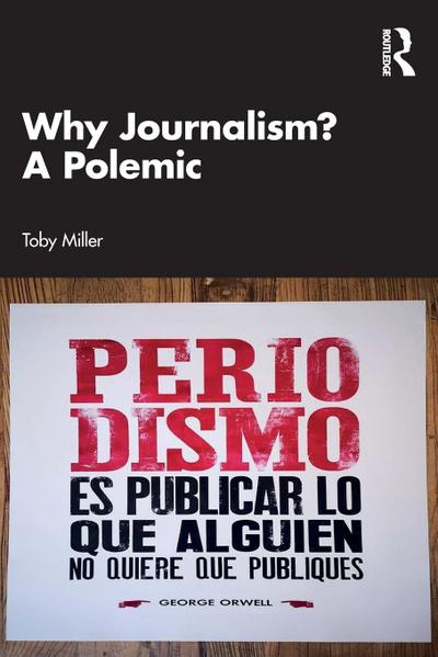 Why Journalism? A Polemic