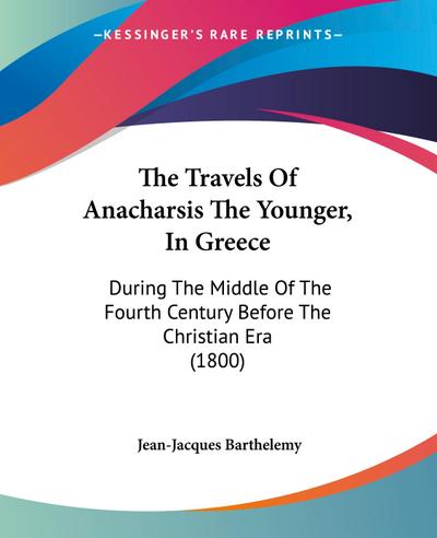 The Travels Of Anacharsis The Younger, In Greece