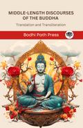 Middle-Length Discourses of the Buddha (Majjhima Nikaya)