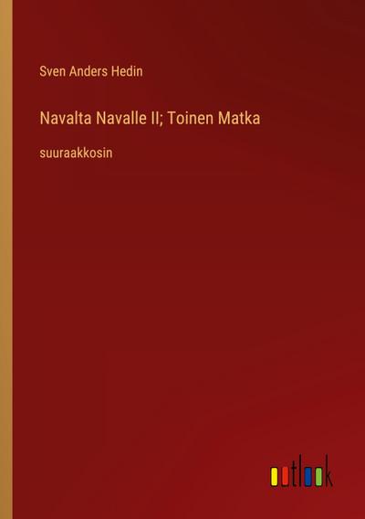 Navalta Navalle II; Toinen Matka