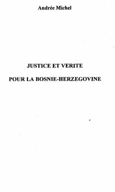 Justice et verite pour la  bosnie-herzeg