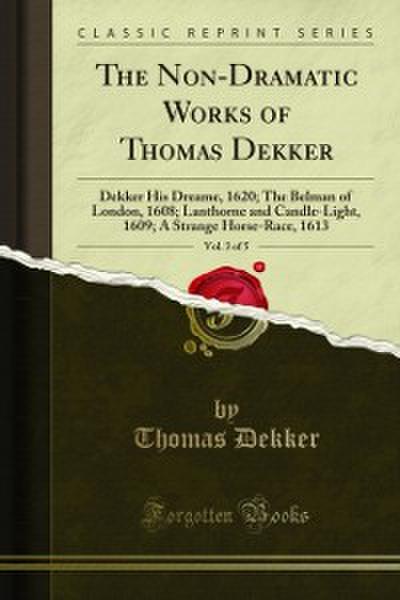 The Non-Dramatic Works of Thomas Dekker