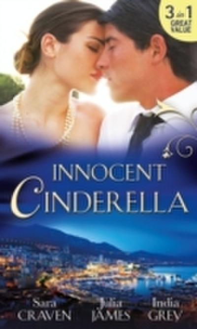Innocent Cinderella: His Untamed Innocent / Penniless and Purchased / Her Last Night of Innocence