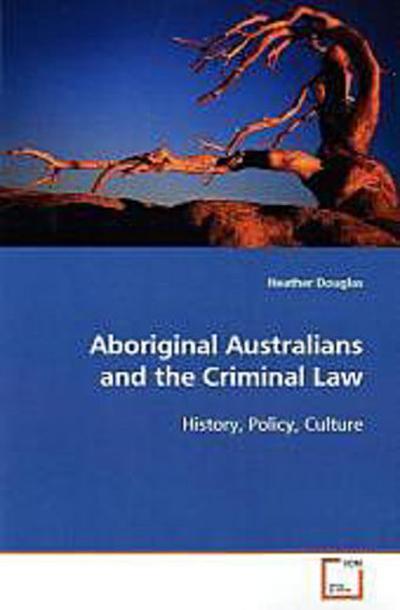 Aboriginal Australians and the Criminal Law