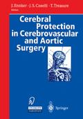 Cerebral Protection in Cerebrovascular and Aortic Surgery JÃ¼rgen Ennker Editor