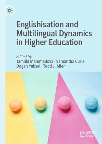 Englishisation and Multilingual Dynamics in Higher Education